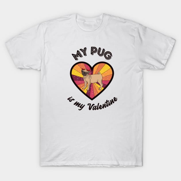 My pug is my Valentine - a retro vintage design T-Shirt by Cute_but_crazy_designs